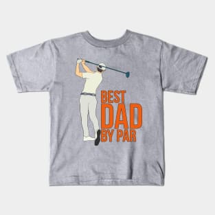 Best Dad By Par Kids T-Shirt